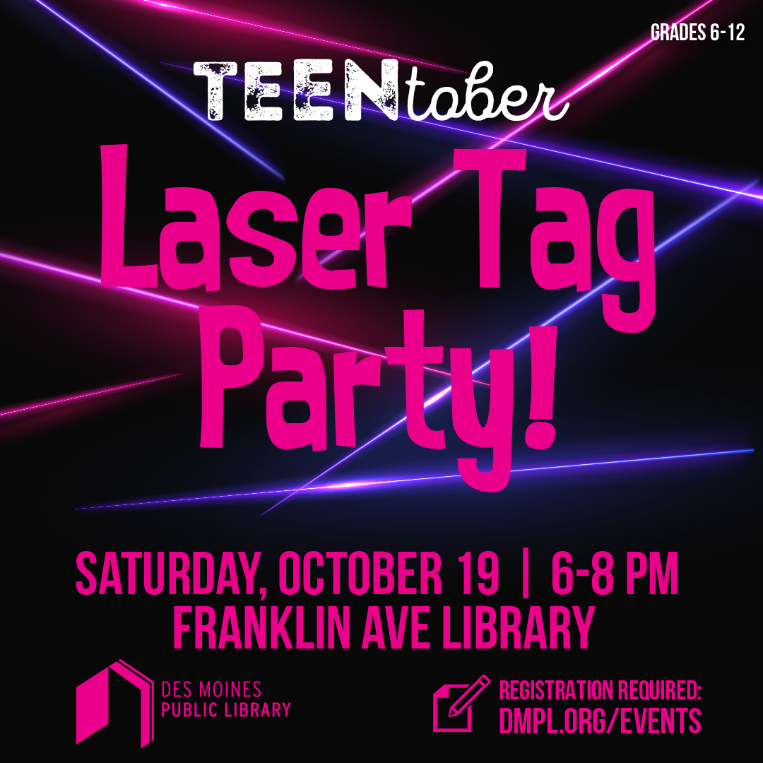 TeenTober Laser Tag Party! Des Moines Public Library